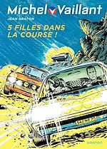 Télécharger le livre :  Michel Vaillant - tome 19 - Cinq filles dans la course