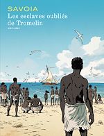 Télécharger le livre :  Les esclaves oubliés de Tromelin
