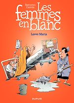 Télécharger le livre :  Les Femmes en Blanc - Tome 34 - Lavez Maria