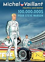 Télécharger le livre :  Michel Vaillant - tome 66 - 100.000.000 $ pour Steve Warson
