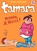 Télécharger le livre :  Tamara - tome 10 - Maman, je rigole !
