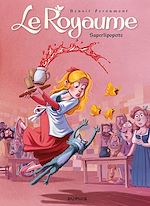Télécharger le livre :  Le Royaume - Tome 6 - Saperlipopette