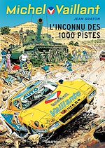 Télécharger le livre :  Michel Vaillant - tome 37 - L'inconnu des 1000 pistes