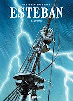 Télécharger le livre :  Esteban - tome 2 - Traqués