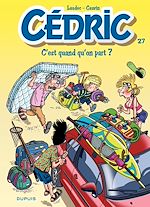 Télécharger le livre :  Cédric - Tome 27 - C'est quand qu'on part ?