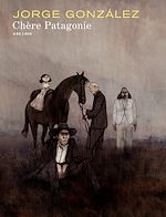 Télécharger le livre :  Chère Patagonie