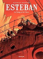 Télécharger le livre :  Esteban - tome 5 - Le Sang et la Glace