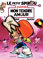 Télécharger le livre :  Le Petit Spirou présente... - Tome 5 - Mon tendre amour