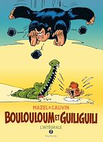 Télécharger le livre :  Boulouloum et Guiliguili - L'Intégrale - Tome 2 - 1982 - 2008