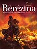 Télécharger le livre :  Bérézina - Tome 1 - L'incendie