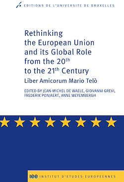 Télécharger le livre :  Rethinking the European Union and its global role from the 20th to the 21st Century