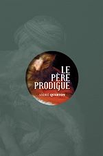 Download this eBook Le père prodigue