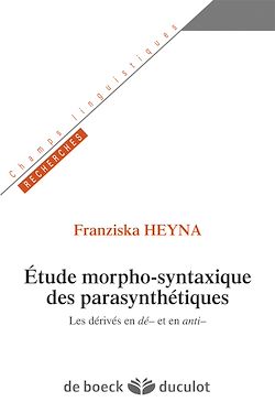 Télécharger le livre :  Etudes morpho-syntaxique des parasynthétiques