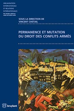 Télécharger le livre :  Permanence et mutation du droit des conflits armés