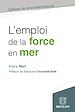 Télécharger le livre :  L'emploi de la force en mer