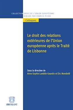 Télécharger le livre :  Le droit des relations extérieures de l'Union européenne après le traité de Lisbonne