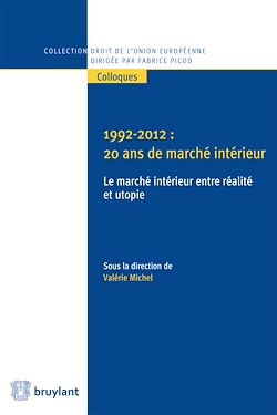 Télécharger le livre :  1992-2012 : 20 ans de marché intérieur: le marché intérieur entre réalité et utopie