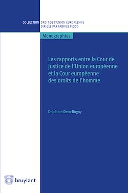 Télécharger le livre :  Les rapports entre la Cour de justice de l'Union européenne et la Cour européenne des droits de l'homme