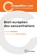 Télécharger le livre :  Droit européen des concentrations