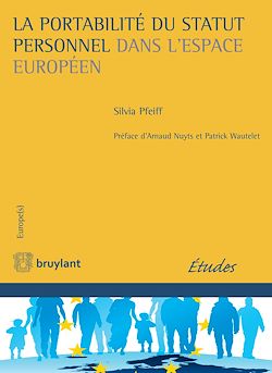 Télécharger le livre :  La portabilité du statut personnel dans l'espace européen