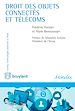 Télécharger le livre :  Droit des objets connectés et télécoms