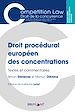 Télécharger le livre :  Droit procédural européen des concentrations