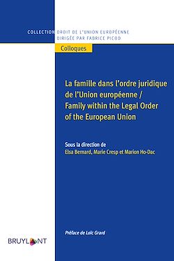 Télécharger le livre :  La famille dans l'ordre juridique de l'Union européenne / Family within the Legal Order of the European Union