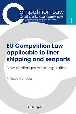 Télécharger le livre :  EU Competition Law applicable to liner shipping and seaports