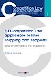 Télécharger le livre :  EU Competition Law applicable to liner shipping and seaports