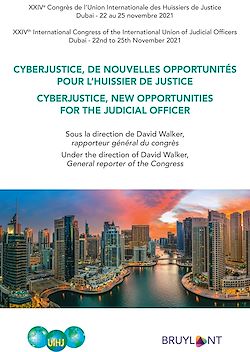 Télécharger le livre :  Cyberjustice, de nouvelles opportunités pour l'huissier de justice / Cyberjustice, new Opportunities for the Judicial Officer