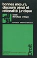 Télécharger le livre :  Bonnes mœurs, discours pénal et rationalité juridique