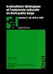 Télécharger le livre :  Le pluralisme idéologique et l'autonomie culturelle en droit public belge - vol. 2