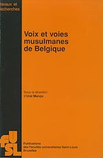Télécharger le livre :  Voix et voies musulmanes de Belgique