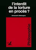 Télécharger le livre :  L'interdit de la torture en procès ?