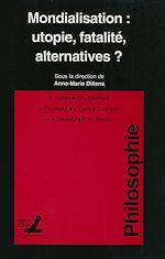 Télécharger le livre :  Mondialisation : utopie, fatalité, alternatives ?