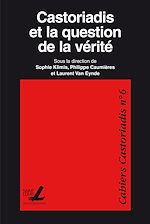 Télécharger le livre :  Castoriadis et la question de la vérité