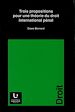 Télécharger le livre :  Trois propositions pour une théorie du droit international pénal