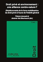 Télécharger le livre :  Droit privé et environnement : une alliance contre-nature?? Tome 1