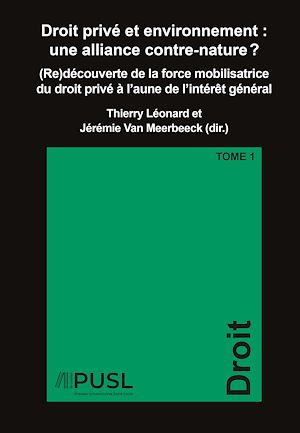 Téléchargez le livre :  Droit privé et environnement : une alliance contre-nature?? Tome 1