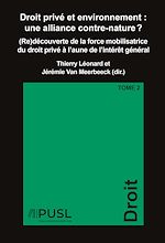 Télécharger le livre :  Droit privé et environnement : une alliance contre-nature?? Tome 2