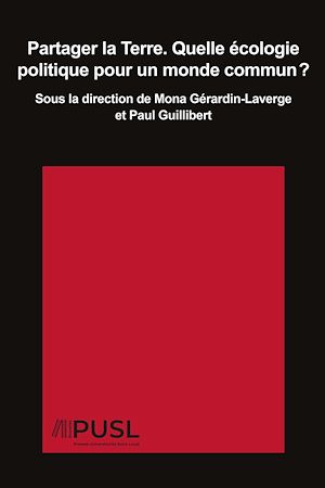 Téléchargez le livre :  Partager la Terre. Quelle écologie politique pour un monde commun??