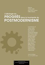 Télécharger le livre :  L'idéologie du progrès dans la tourmente du postmodernisme