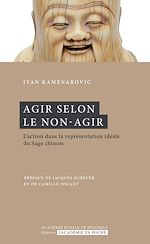 Télécharger le livre :  Agir selon le non-agir