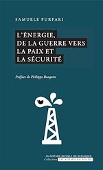 Télécharger le livre :  L'énergie, de la guerre vers la paix et la sécurité