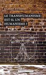 Télécharger le livre :  Le transhumanisme est-il un humanisme ?