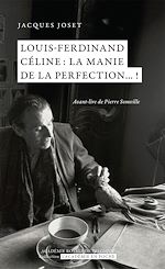 Télécharger le livre :  Louis-Ferdinand Céline?: la manie de la perfection...?!