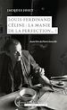 Télécharger le livre :  Louis-Ferdinand Céline?: la manie de la perfection...?!