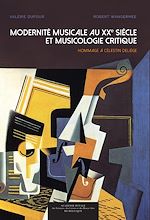 Télécharger le livre :  Modernité musicale au xxe siècle et musicologie critique