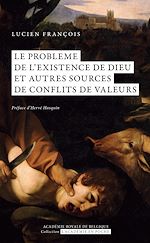 Télécharger le livre :  Le problème de l'existence de Dieu. Et autres sources de conflits de valeurs.