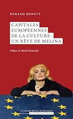 Télécharger le livre :  Capitales Européennes de la culture : un rêve de Melina
